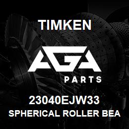 23040EJW33 Timken SPHERICAL ROLLER BEARINGS - STEEL CAGE | AGA Parts