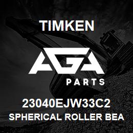 23040EJW33C2 Timken SPHERICAL ROLLER BEARINGS - STEEL CAGE | AGA Parts