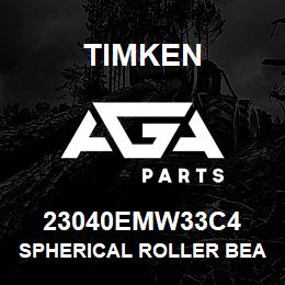 23040EMW33C4 Timken SPHERICAL ROLLER BEARINGS - BRASS CAGE | AGA Parts