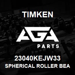 23040KEJW33 Timken SPHERICAL ROLLER BEARINGS - STEEL CAGE | AGA Parts