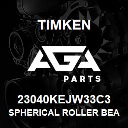 23040KEJW33C3 Timken SPHERICAL ROLLER BEARINGS - STEEL CAGE | AGA Parts