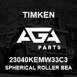 23040KEMW33C3 Timken SPHERICAL ROLLER BEARINGS - BRASS CAGE | AGA Parts