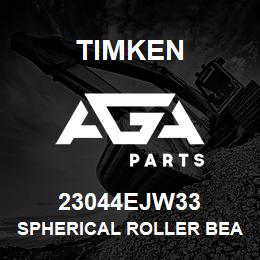 23044EJW33 Timken SPHERICAL ROLLER BEARINGS - STEEL CAGE | AGA Parts