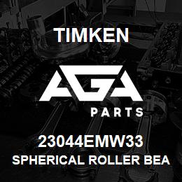 23044EMW33 Timken SPHERICAL ROLLER BEARINGS - BRASS CAGE | AGA Parts