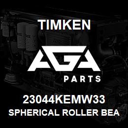 23044KEMW33 Timken SPHERICAL ROLLER BEARINGS - BRASS CAGE | AGA Parts