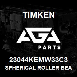 23044KEMW33C3 Timken SPHERICAL ROLLER BEARINGS - BRASS CAGE | AGA Parts