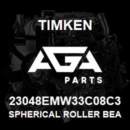 23048EMW33C08C3 Timken SPHERICAL ROLLER BEARINGS - BRASS CAGE | AGA Parts