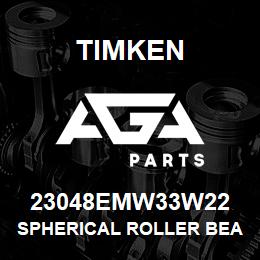 23048EMW33W22 Timken SPHERICAL ROLLER BEARINGS - BRASS CAGE | AGA Parts