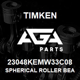 23048KEMW33C08 Timken SPHERICAL ROLLER BEARINGS - BRASS CAGE | AGA Parts