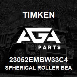 23052EMBW33C4 Timken SPHERICAL ROLLER BEARINGS - BRASS CAGE | AGA Parts