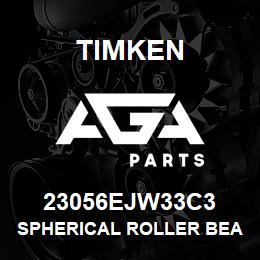 23056EJW33C3 Timken SPHERICAL ROLLER BEARINGS - STEEL CAGE | AGA Parts