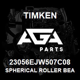 23056EJW507C08 Timken SPHERICAL ROLLER BEARINGS - STEEL CAGE | AGA Parts