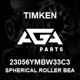 23056YMBW33C3 Timken SPHERICAL ROLLER BEARINGS - BRASS CAGE | AGA Parts