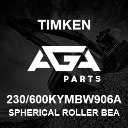 230/600KYMBW906A Timken SPHERICAL ROLLER BEARINGS - BRASS CAGE | AGA Parts