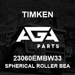 23060EMBW33 Timken SPHERICAL ROLLER BEARINGS - BRASS CAGE | AGA Parts