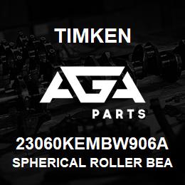 23060KEMBW906A Timken SPHERICAL ROLLER BEARINGS - BRASS CAGE | AGA Parts