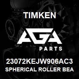 23072KEJW906AC3 Timken SPHERICAL ROLLER BEARINGS - STEEL CAGE | AGA Parts