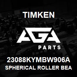 23088KYMBW906A Timken SPHERICAL ROLLER BEARINGS - BRASS CAGE | AGA Parts