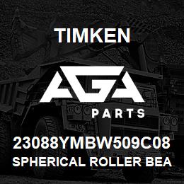 23088YMBW509C08 Timken SPHERICAL ROLLER BEARINGS - BRASS CAGE | AGA Parts