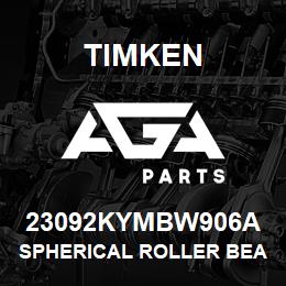 23092KYMBW906A Timken SPHERICAL ROLLER BEARINGS - BRASS CAGE | AGA Parts