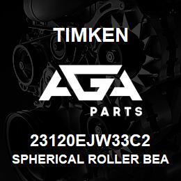 23120EJW33C2 Timken SPHERICAL ROLLER BEARINGS - STEEL CAGE | AGA Parts