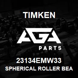 23134EMW33 Timken SPHERICAL ROLLER BEARINGS - BRASS CAGE | AGA Parts