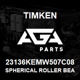 23136KEMW507C08 Timken SPHERICAL ROLLER BEARINGS - BRASS CAGE | AGA Parts