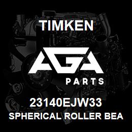 23140EJW33 Timken SPHERICAL ROLLER BEARINGS - STEEL CAGE | AGA Parts