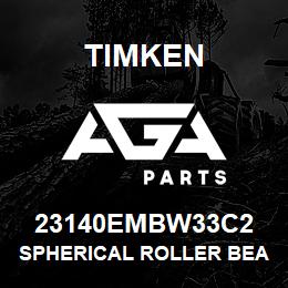 23140EMBW33C2 Timken SPHERICAL ROLLER BEARINGS - BRASS CAGE | AGA Parts