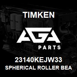 23140KEJW33 Timken SPHERICAL ROLLER BEARINGS - STEEL CAGE | AGA Parts