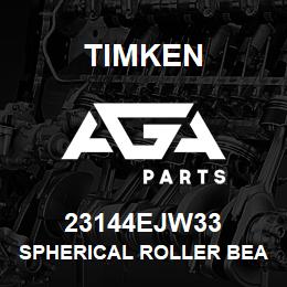 23144EJW33 Timken SPHERICAL ROLLER BEARINGS - STEEL CAGE | AGA Parts