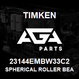 23144EMBW33C2 Timken SPHERICAL ROLLER BEARINGS - BRASS CAGE | AGA Parts