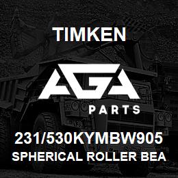 231/530KYMBW905 Timken SPHERICAL ROLLER BEARINGS - BRASS CAGE | AGA Parts