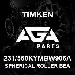 231/560KYMBW906A Timken SPHERICAL ROLLER BEARINGS - BRASS CAGE | AGA Parts