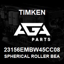 23156EMBW45CC08 Timken SPHERICAL ROLLER BEARINGS - BRASS CAGE | AGA Parts