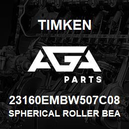 23160EMBW507C08 Timken SPHERICAL ROLLER BEARINGS - BRASS CAGE | AGA Parts