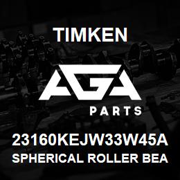 23160KEJW33W45A Timken SPHERICAL ROLLER BEARINGS - STEEL CAGE | AGA Parts