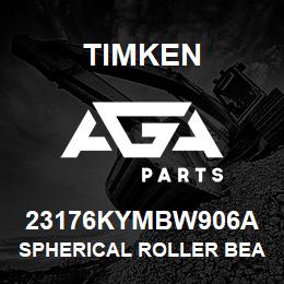 23176KYMBW906A Timken SPHERICAL ROLLER BEARINGS - BRASS CAGE | AGA Parts