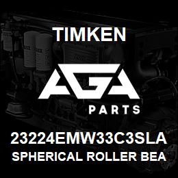 23224EMW33C3SLA Timken SPHERICAL ROLLER BEARINGS - BRASS CAGE | AGA Parts