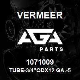 1071009 Vermeer TUBE-3/4"ODX12 GA.-5/16" | AGA Parts