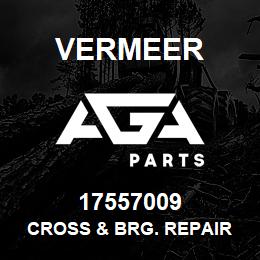 17557009 Vermeer CROSS & BRG. REPAIR KIT-044444 | AGA Parts