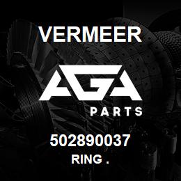 502890037 Vermeer RING . | AGA Parts