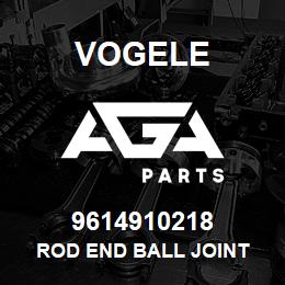 9614910218 Vogele ROD END BALL JOINT | AGA Parts