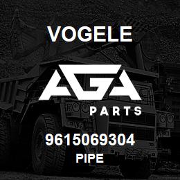 9615069304 Vogele PIPE | AGA Parts