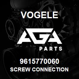 9615770060 Vogele SCREW CONNECTION | AGA Parts