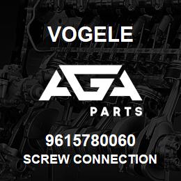 9615780060 Vogele SCREW CONNECTION | AGA Parts