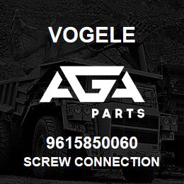 9615850060 Vogele SCREW CONNECTION | AGA Parts