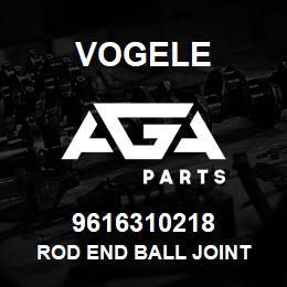 9616310218 Vogele ROD END BALL JOINT | AGA Parts