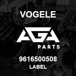 9616500508 Vogele LABEL | AGA Parts