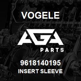 9618140195 Vogele INSERT SLEEVE | AGA Parts